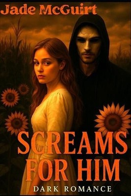 Screams For Him by Jade McGuirt Paperback Book