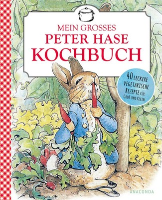 Beatrix Potter: Mein großes Peter-Hase-Kochbuch | Beatrix Potter | Deutsch