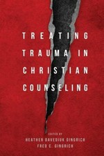 Treating Trauma in Christian Counseling (Christian A... 9780830828616 by Unknown