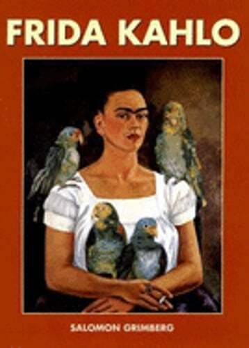 Frida Kahlo by Salomon Grimberg: New