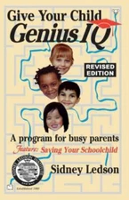 Give Your Child Genius IQ by Ledson, Sidney