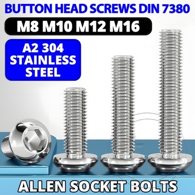 BUTTON HEAD SCREWS ALLEN SOCKET BOLTS M8 M10 M12 M16 A2 STAINLESS STEEL DIN 7380