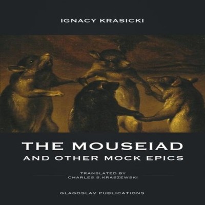 The Mouseiad and other Mock Epics Ignacy Krasicki Paperback Glago