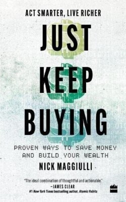 Just Keep Buying: Proven ways to save money and build your wealth Paperback