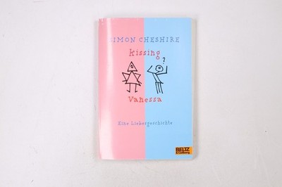 42741 Simon Cheshire KISSING VANESSA eine Liebesgeschichte ; Roman
