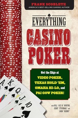 Everything Casino Poker: Get the Edge at Video Poker, Texas Hold'em, Omaha Hi-Lo