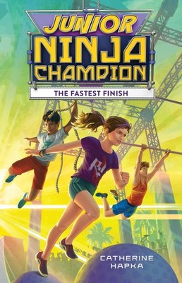 Junior Ninja Champion: The Fastest Finish: An Action-Packed Middle Grade Sto...