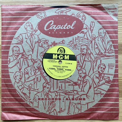 CAROLINA COTTON 78 NOLA / YODEL, YODEL, YODEL EX Orig 1952 MGM 11329 10 