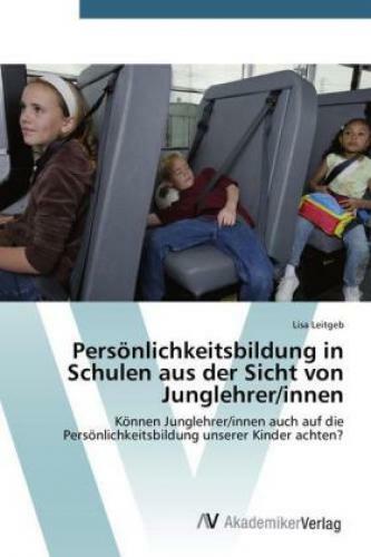 Thumbnail - Persönlichkeitsbildung In Schulen Aus Der Sicht Von Junglehrer/innen