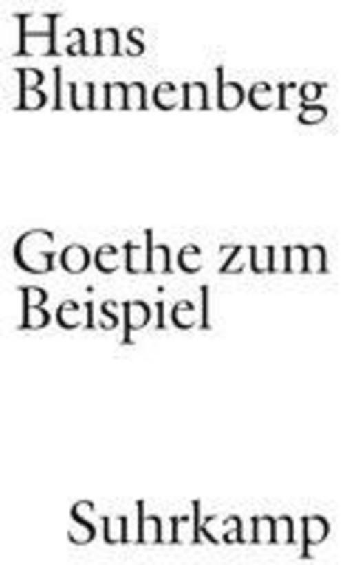 Thumbnail - Goethe Zum Beispiel, Hans Blumenberg