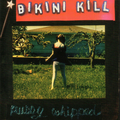 Pussy Whipped by Bikini Kill (Record, 2019)