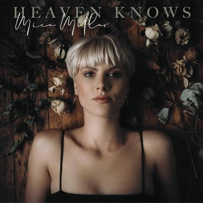 Mica Millar Heaven Knows (Vinyl) 12'' Album