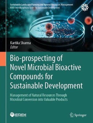 Bio-prospecting of Novel Microbial Bioactive Compounds for Sustainable Developme
