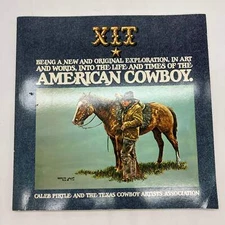 XIT: Life & Times of American Cowboy 1975 Caleb Pirtle Texas Cowboy Artists Good