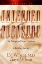 Intended for Pleasure: Sex Technique and Sexual Fulfillment in Christian  - GOOD
