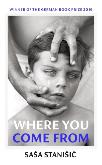 Where You Come From by Sasa Stanisic (Hardback Book)