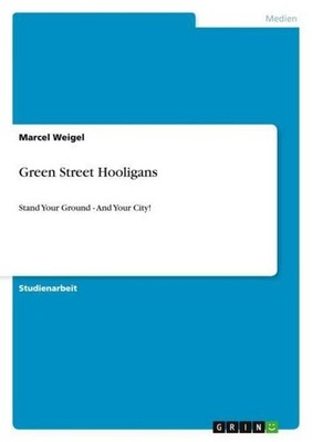 Green Street Hooligans Marcel Weigel