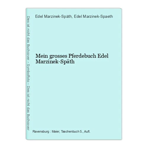 Mein grosses Pferdebuch Edel Marzinek-Späth Marzinek-Späth, Edel und Edel Marzin - Bild 1 von 1