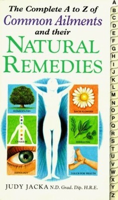 The Complete A-Z of Common Ailments and Their Natural  by Jacka, Judy 0572021526