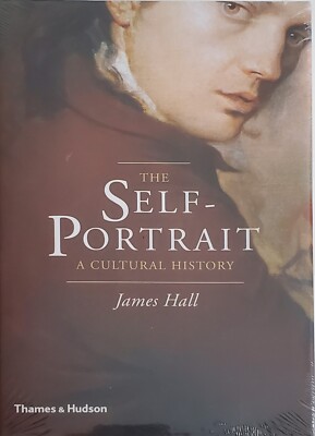 The Self Portrait A Cultural History James Hall Art History HCDJ Book NEW