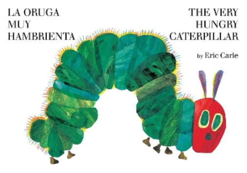 Eric Carle La oruga muy hambrienta/The Very Hungry Caterpilla (Libro di cartone)