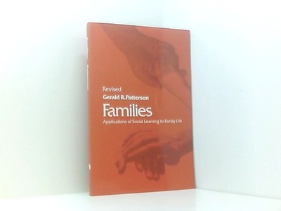 Families: Applications of Social Learning to Family Life Patterson, Gerald Roy: