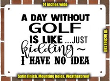 Metal Sign - GOLF EVERY DAY - 14x10 inches
