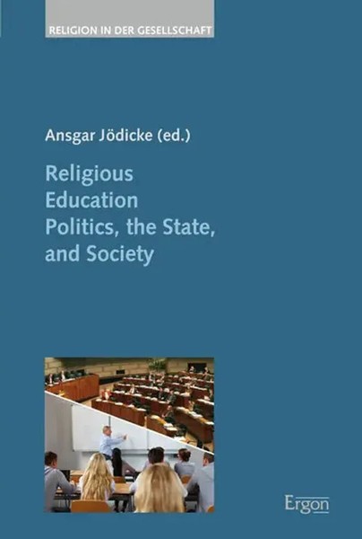 Ansgar JöDicke | Religious Education Politics, The State, And Society | Buch-image