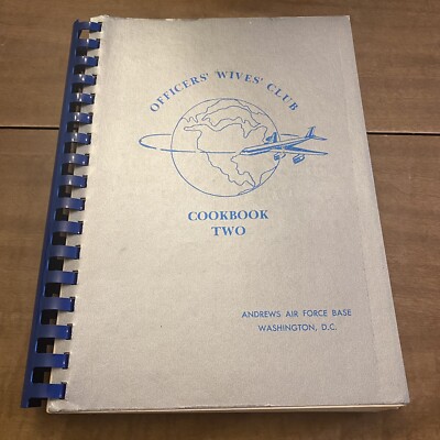 Officers' Wives' Club Cookbook Two Andrews Air Force Base