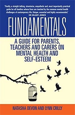 Fundamentals: A Guide for Parents, Teachers and Care by Natasha Devon 1784181188