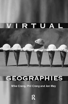 Virtual Geographies (Sussex Studies in Culture and Communication) by 