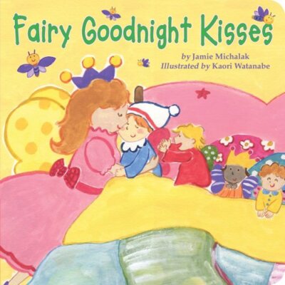 Fairy Goodnight Kisses (Padded Board Books) By Jamie Michalak