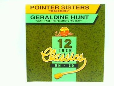 I'm So Excited / Can't Fake the Feeling / no way Pointer Sisters and Geradine Hu