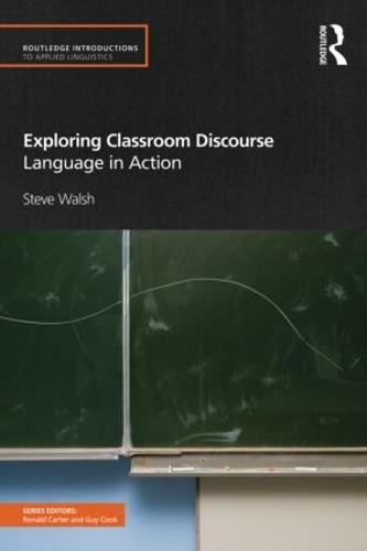 Exploring Classroom Discourse: Language in Action by Steve Walsh NEW - Image 2