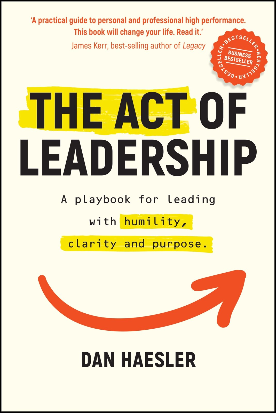 The Act of Leadership: It's Not What You Know, . Haesler** - Image 7
