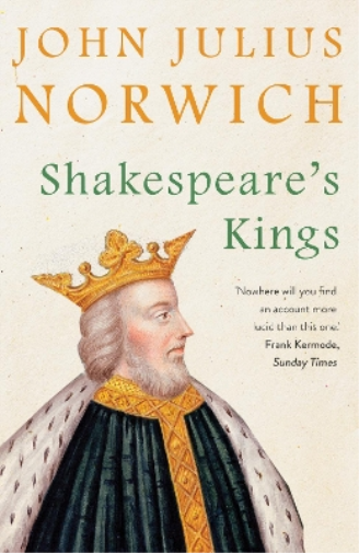 John Julius Norwich Shakespeare's Kings (Tascabile)