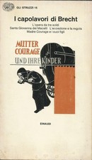 BRECHT - I capolavori di Brecht - L'opera da tre soldi  e altre opere.