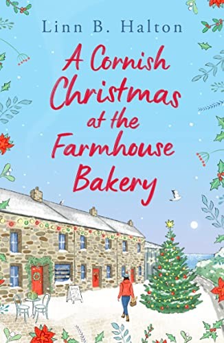 A Cornish Christmas at the Farmhouse Bakery: Escape to Cornwall in 2024 for the festive season with this absolutely heart-warming read! - Image 6