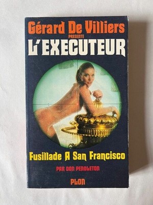 Gérard de Villiers: Der Henker - Schießerei in San Francisco / Plon 1976