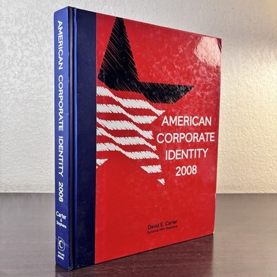 American Corporate Identity 2008 Editor David E. Carter Hardcover 1st Printing