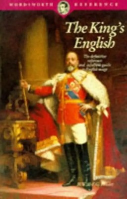 King's English (Wordsworth Collection) - H. W. Fowler