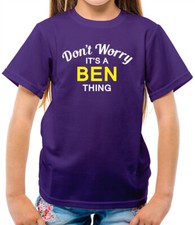 Don'T Worry It's a BEN Thing Kids T-Shirt - Surname Custom Name Family