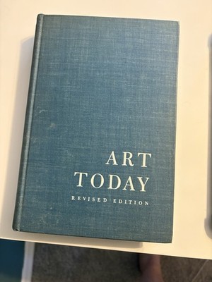 Art Today by Faulkner, Ziegfeld, Hill Hardcover Revised Edition Henry Holt 1953