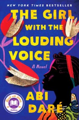 Girl with the Louding Voice : A Novel by Abi Daré (2020, Hardcover)