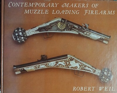 Book Contemporary Makers Muzzle Loading Firearms Weil