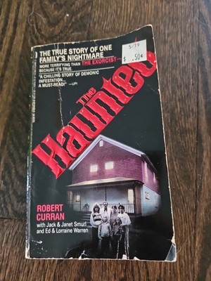 THE HAUNTED by ROBERT CURRAN w/Ed & Lorraine Warren / 1 PB JAN1989 / NON-FICTION