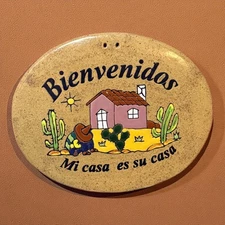 Mexican Ceramic PLAQUE SIGN  Bienvenidos Mi casa es su casa - 10” x 12”