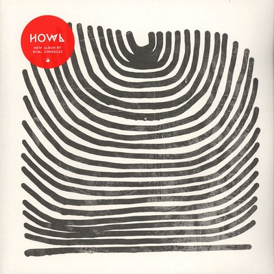 Rival Consoles - Howl Black Vinyl Edition (2015 - EU - Original)