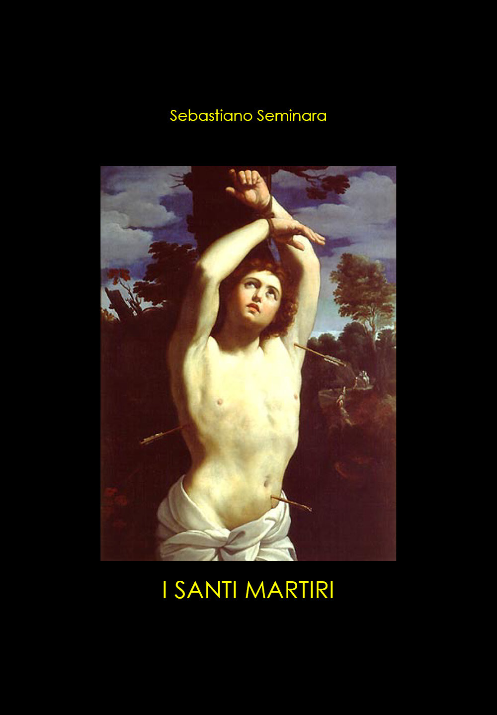 I Santi Martiri di Sebastiano Seminara,  2021,  Youcanprint