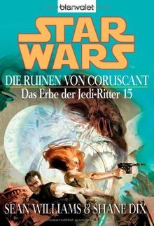 Star Wars: Das Erbe der Jedi-Ritter, 15: Die Ruinen von ... | Buch | Zustand gut